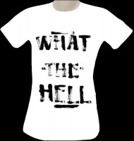 Camisa WHAT THE HELL
